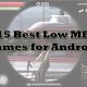 Low MB Games for Android