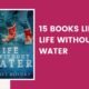 Books Like Life Without Water