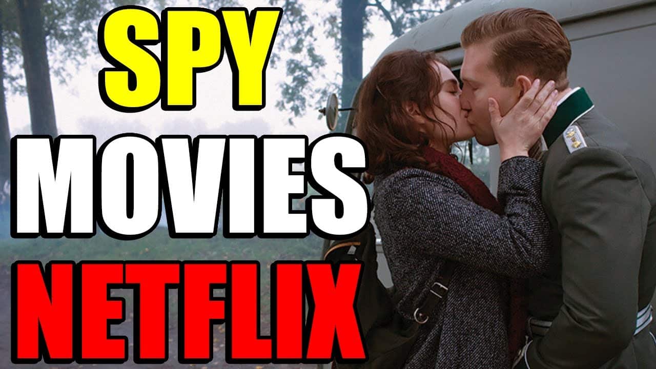 Best Spy Movies on Netflix