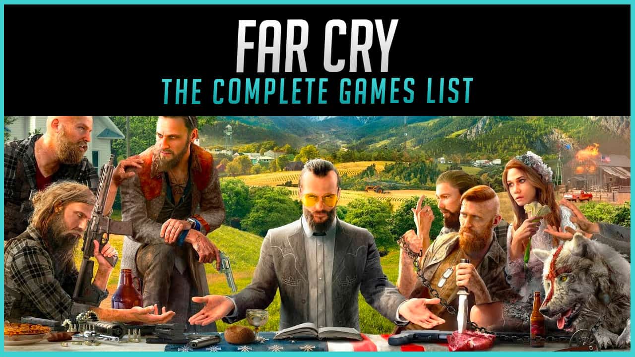 Far Cry Games in Order