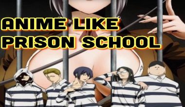Anime Like Prison School