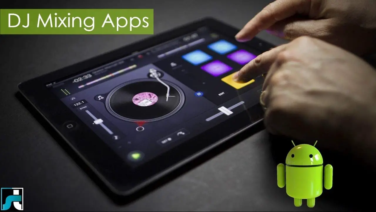 Best DJ Apps for Android