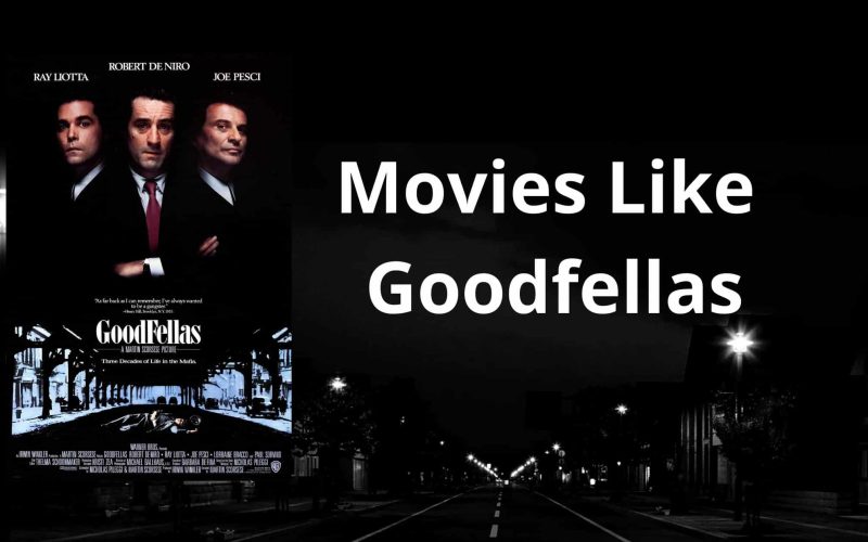 Movies Like Goodfellas
