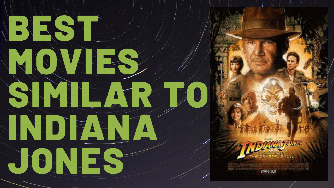 Movies like Indiana Jones